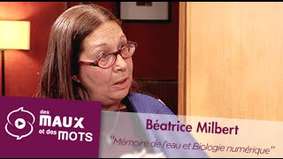 Mémoire de l’eau et Biologie numérique  Béatrice Milbert [upl. by Evanne452]