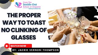 The Proper Way to toast No clinking of Glasses  Etiquette of Clinking Glasses  Modern Etiquette [upl. by Asemaj]