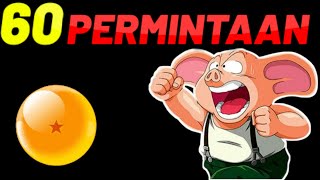 60 PERMINTAAN DI DRAGON BALL [upl. by Kimmel]