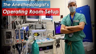 How an Anesthesiologist Sets Up an Operating Room for Surgery [upl. by Meyers]