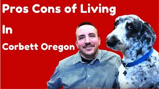 Pros and Cons of living in Corbett Oregon [upl. by Ibok]