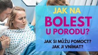 JAK ZVLÁDNOUT BOLEST U PORODU [upl. by Aloysius156]