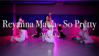 MELLY Choreography  Reyanna Maria  So Pretty Feat Tyga [upl. by Troxell]