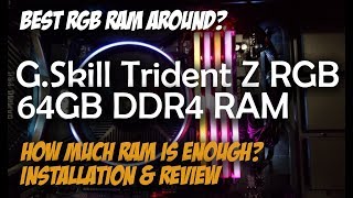 Top DDR4 RAM of 2019 GSkill Trident Z RGB 64GB Memory Installation amp Demo [upl. by Reddin]