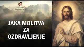 Jaka molitva za ozdravljenje  Molimo zajedno  Molimo za ozdravljenje  Molimo za bolesne  Lijek [upl. by Bamford]