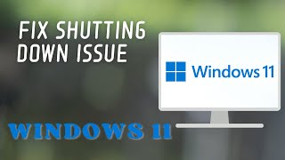 How to Fix Windows 11 PC Not Shutting Down Issue [upl. by Suoivatco]