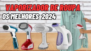 Qual o Melhor VAPORIZADOR DE ROUPA 2024  Melhor PASSADEIRA de ROUPA A VAPOR PORTÁTIL 2024 [upl. by Rihsab342]