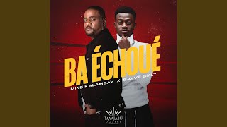 Ba Echoué feat Bayve BML7 [upl. by Nicholson]