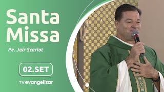 Santa Missa com Pe Jair Scariot  02092024 [upl. by Georgeanne]