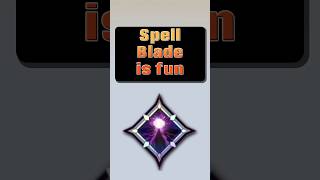 Spell Blade is Fun  shorts [upl. by Jennica]