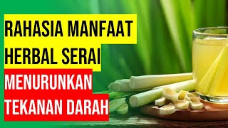 Serai Solusi Alami untuk Tekanan Darah Tinggi dan Kesehatan Jantung [upl. by Aliuqaj429]