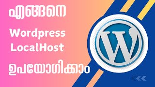 How to use Wordpress in Localhost  Part 1  Malayalam Wordpress Tutorials [upl. by Anneirda]