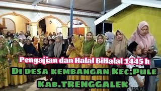 Pengajian Umum dan Halal BiHalal di desa kembangan KecPule KabTRENGGALEK part2 [upl. by Yttisahc434]