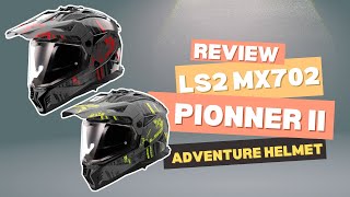 LS2 MX702 PIONNER II ADVENTURE  HELMET REVIEW  ADVENTURE HELMET [upl. by Repmek715]