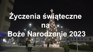 Życzenia świąteczne na Boże Narodzenie 2023 Sosnowiec Zagłębie Dąbrowskie Śląskie Polska Poland [upl. by Gelhar930]