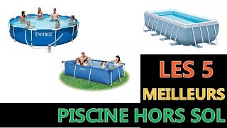 Les 5 Meilleurs Piscine Hors Sol 2021 [upl. by Allen]