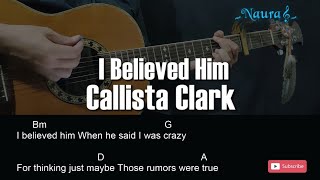 Callista Clark  I Believed Him Guitar Chords Lyrics [upl. by Seana915]