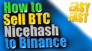 Sell Bitcoin Nicehash to Binance [upl. by Samy]