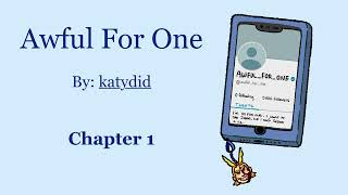 Awful for One Podfic Chapter 1 [upl. by Ahsiadal]