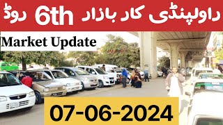 Rawalpindi car bazar 6th road Rawalpindi 07062024  Market Update  wheelsdiscovery [upl. by Chadwick]