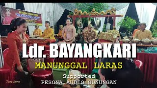 Ldr BAYANGKARI  MANUNGGAL LARAS  Pesona Audio [upl. by Durgy]