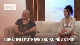 Udhëtimi i motrave Sadiku në aktrim [upl. by Ydieh783]