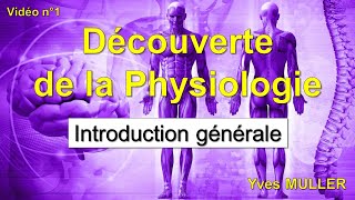 Vidéo 1  Découverte de la Physiologie  Introduction générale à la Physiologie [upl. by Avot7]