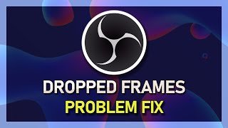 How To Quickly Fix Dropped Frames in OBS Studio [upl. by Lull]