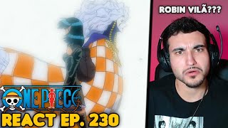 O QUE É CP9 ROBIN FOI SEQUESTRADA React One Piece EP 230 [upl. by Akcinehs]