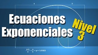 Ecuaciones Exponenciales  Ejercicios Resueltos  Nivel 3 [upl. by Keram]