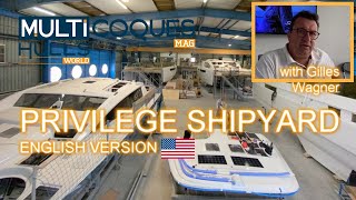 PRIVILEGE Catamarans Shipyard  Exclusive Video Tour  Multihulls World [upl. by Vachell]