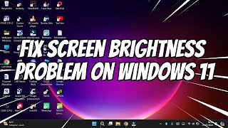 Fix Screen Brightness Problem on Windows 11 [upl. by Ahseena]