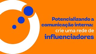 Potencialize a comunicação crie uma rede de influenciadores  Supera Comunicação [upl. by Kipper392]