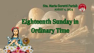 August 4 2024  Eighteenth Sunday in Ordinary Time [upl. by Yditsahc]