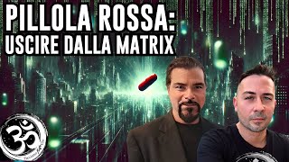 PILLOLA ROSSA USCIRE DALLA MATRIX con ALESSIO ATZENI [upl. by Edholm]