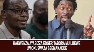 Kakwenza ayabizza Edgar Tabora mu lukwe lwokusawza Ssemakadde [upl. by Aihcats144]