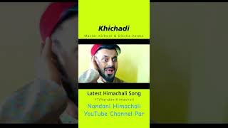 Khichadi Latest Himachali Song [upl. by Sedaiuqlem]