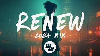 Renew  2024 New Year Mix Lyrics ✨ Chill Electronic Pop amp Melodic Bass Songs to Vibe To [upl. by Thessa501]