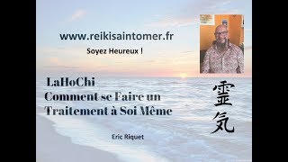 lahochi reiki Les AutoTraitements Le lien vers mon Livre est dans la description [upl. by Anem37]