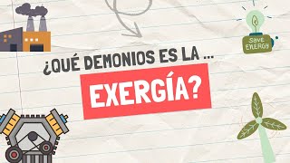 Exergía ¿Qué demonios es [upl. by Jocko535]