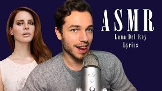 ASMR Whispering Song Lyrics Lana Del Rey ASMR english [upl. by Nylarat]