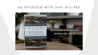 Jane Willard  The Scandal of the Kingdom Interview [upl. by Nonie]