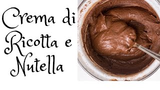 Crema di Ricotta e Nutella IL DOLCE VELOCE PER TUTTI [upl. by Neirual]