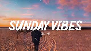 Sunday Vibes  Morning Chill Mix 🍃 English songs chill music mix ☕️ [upl. by Thirza432]