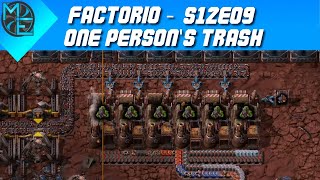 Factorio  S12E09  Space Age DLC  One Persons Trash [upl. by Rafaela696]