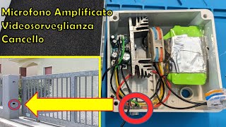 Amplificatore microfono audio per videosorveglianza su cancello esterno con modulo preamplificatore [upl. by Hillel]