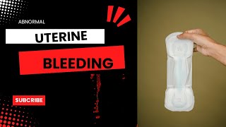 IS YOUR PERIOD NORMAL ABNORMAL UTERINE BLEEDING EXPLAINED [upl. by Irolam573]