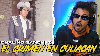 REACCIÓN a Chalino Sanchez  El Crimen de Culiacán [upl. by Gnilrad]