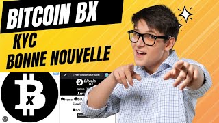 BITCOIN BX  KYC TRÈS BONNE NOUVELLE DU 10 AU 13 MARS [upl. by Niwdla]