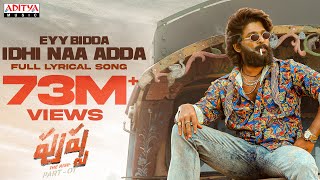 Eyy Bidda Idhi Naa Adda Lyrical  Pushpa Songs  Allu Arjun Rashmika  DSP  Nakash Aziz [upl. by Immac]